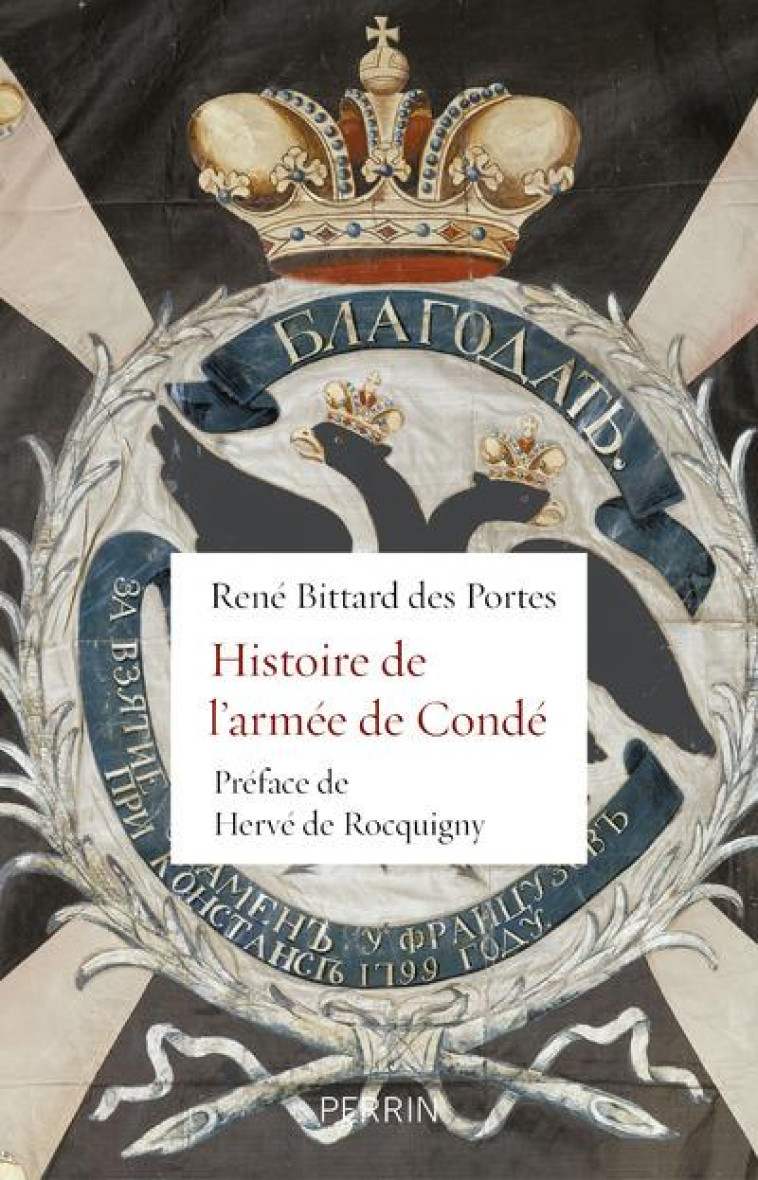 HISTOIRE DE L-ARMEE DE CONDE - BITTARD DES PORTES - Perrin