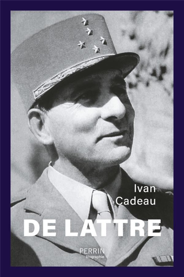 DE LATTRE - CADEAU IVAN - Perrin