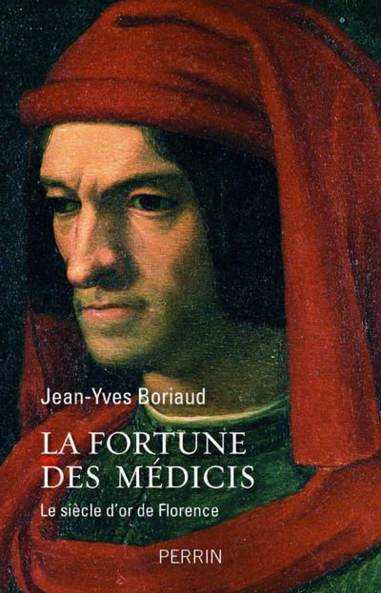 LA FORTUNE DES MEDICIS - BORIAUD JEAN-YVES - PERRIN