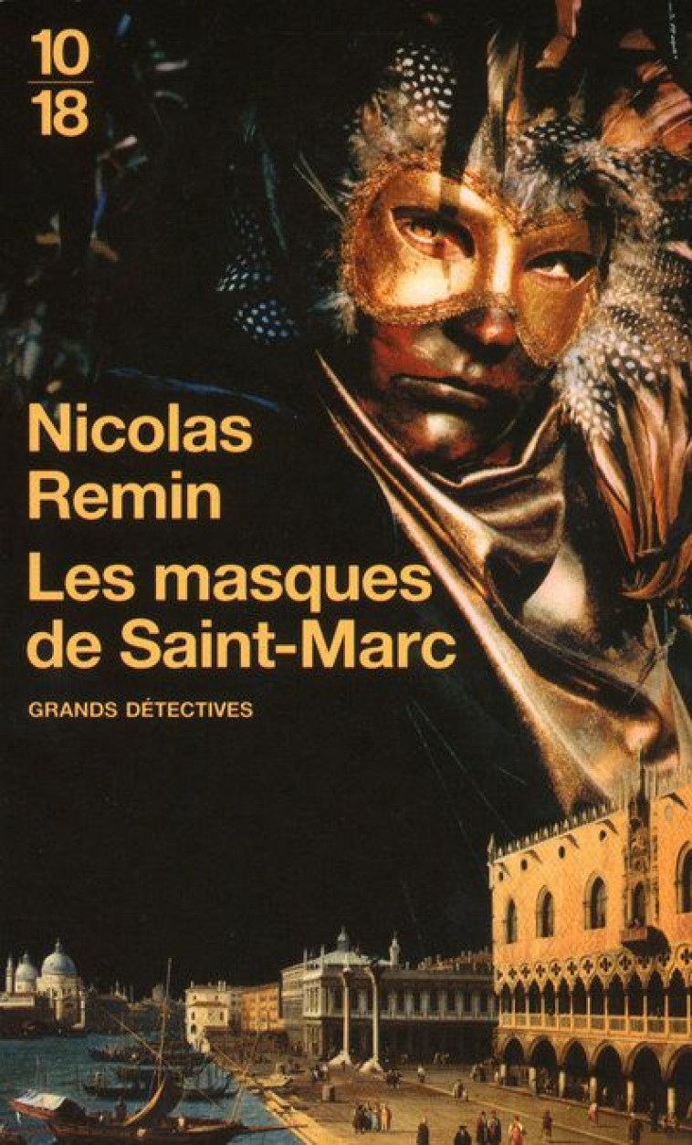 LES MASQUES DE SAINT-MARC - VOL04 - REMIN NICOLAS - 10 X 18