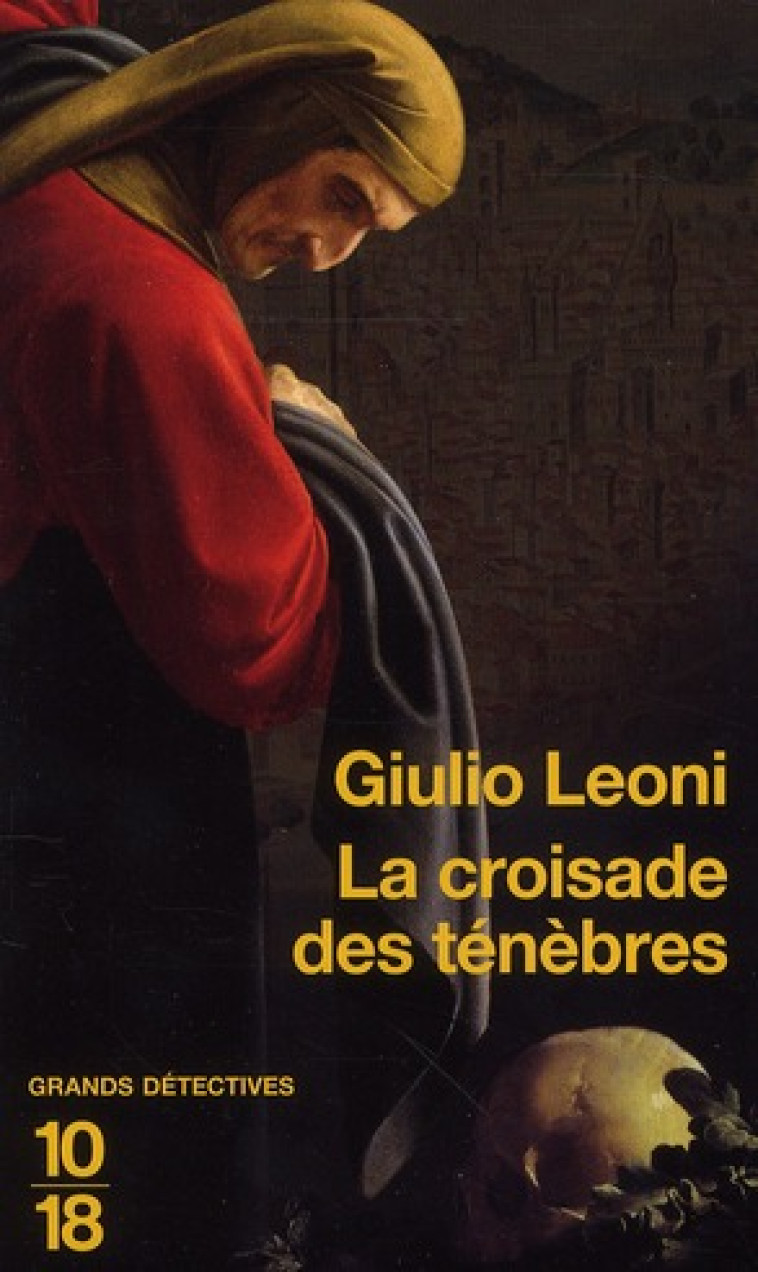 LA CROISADE DES TENEBRES - VOL03 - LEONI GIULIO - 10 X 18