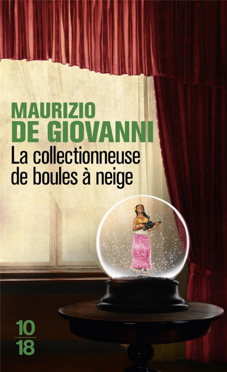 LA COLLECTIONNEUSE DE BOULES A NEIGE - DE GIOVANNI MAURIZIO - 10-18