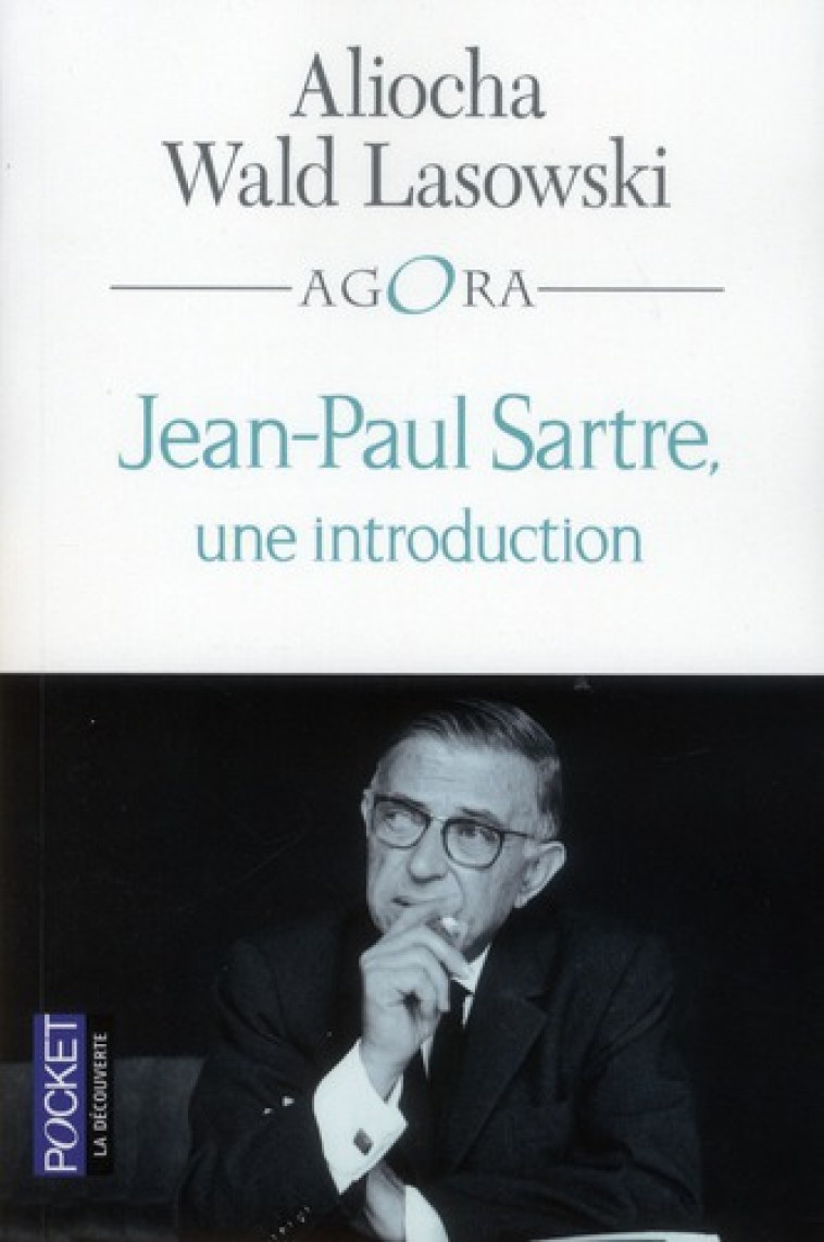 JEAN-PAUL SARTRE, UNE INTRODUCTION - WALD-LASOWSKI A. - POCKET