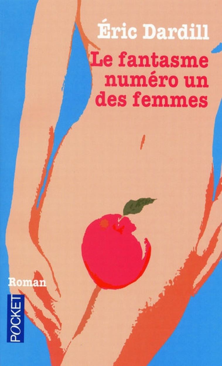 LE FANTASME NUMERO UN DES FEMMES - DARDILL ERIC - POCKET