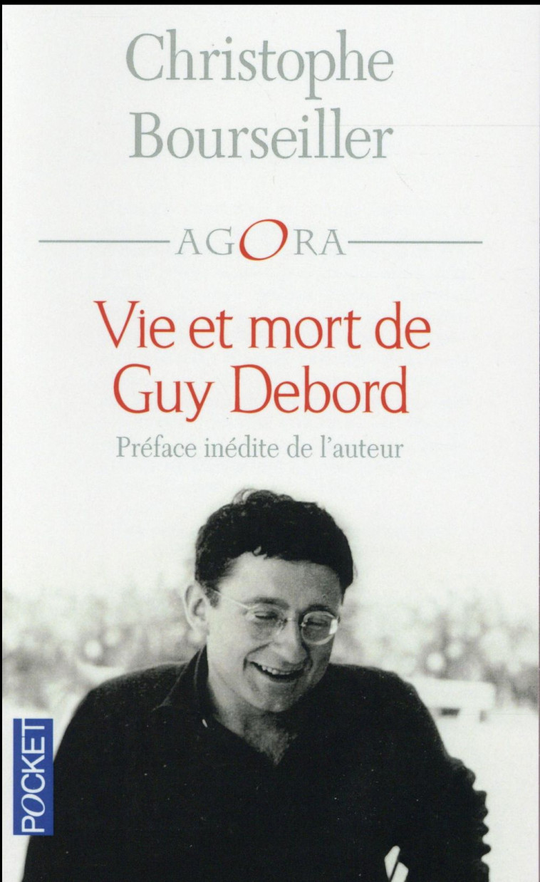 VIE ET MORT DE GUY DEBORD - BOURSEILLER C. - Pocket