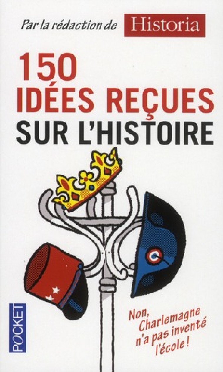 150 IDEES RECUES SUR L-HISTOIRE - COLLECTIF - POCKET