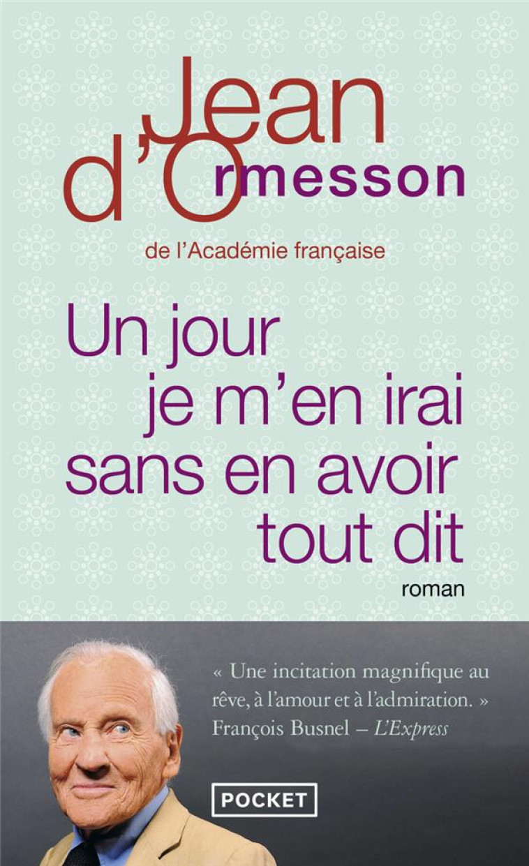 UN JOUR JE M-EN IRAI SANS EN AVOIR TOUT DIT - ORMESSON JEAN D- - Pocket