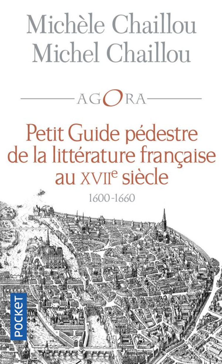 PETIT GUIDE PEDESTRE DE LA LITTERATURE FRANCAISE AU XVIIE SIECLE - CHAILLOU - Pocket