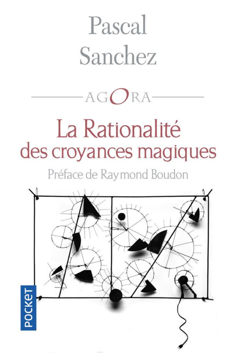 LA RATIONALITE DES CROYANCES MAGIQUES - SANCHEZ/BOUDON - POCKET