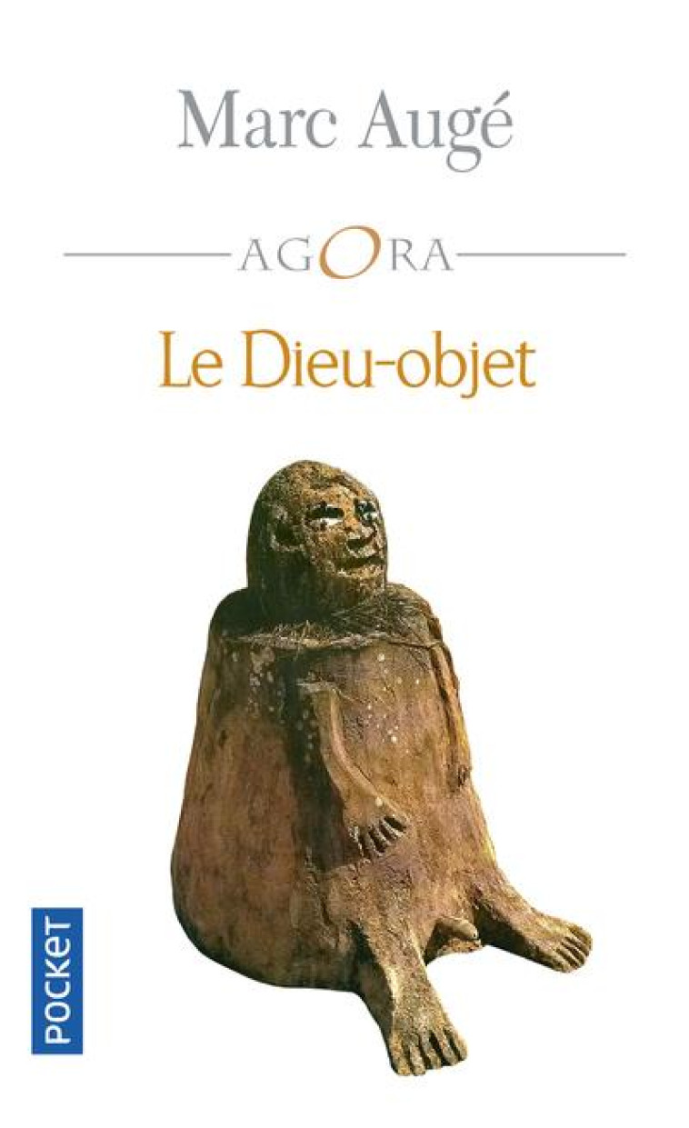 LE DIEU-OBJET - AUGE MARC - POCKET