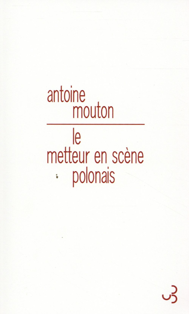 LE METTEUR EN SCENE POLONAIS - MOUTON ANTOINE - Bourgois