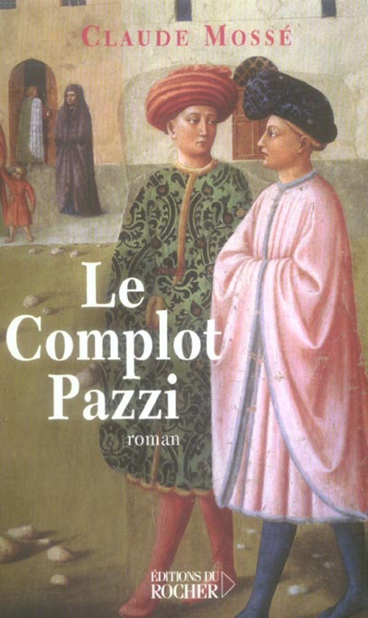 LE COMPLOT PAZZI - MOSSE/PALLANCHARD - DU ROCHER