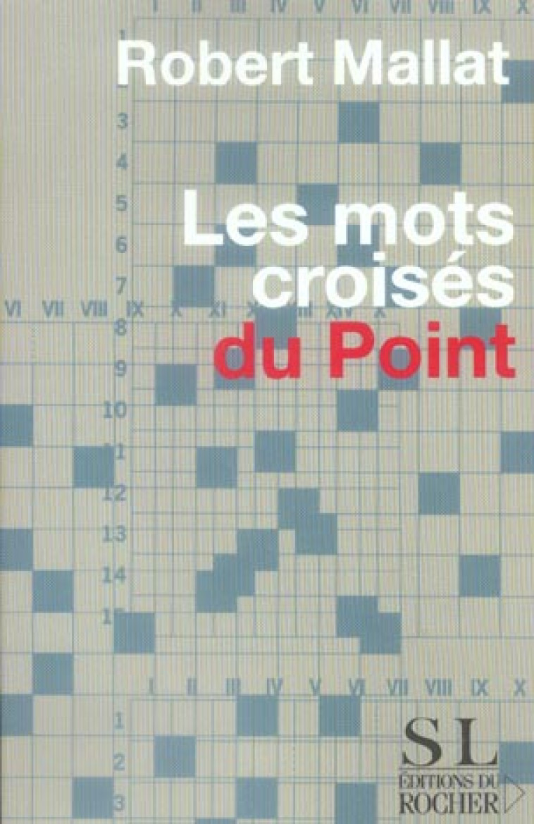 LES MOTS CROISES DU POINT - MALLAT ROBERT - DU ROCHER