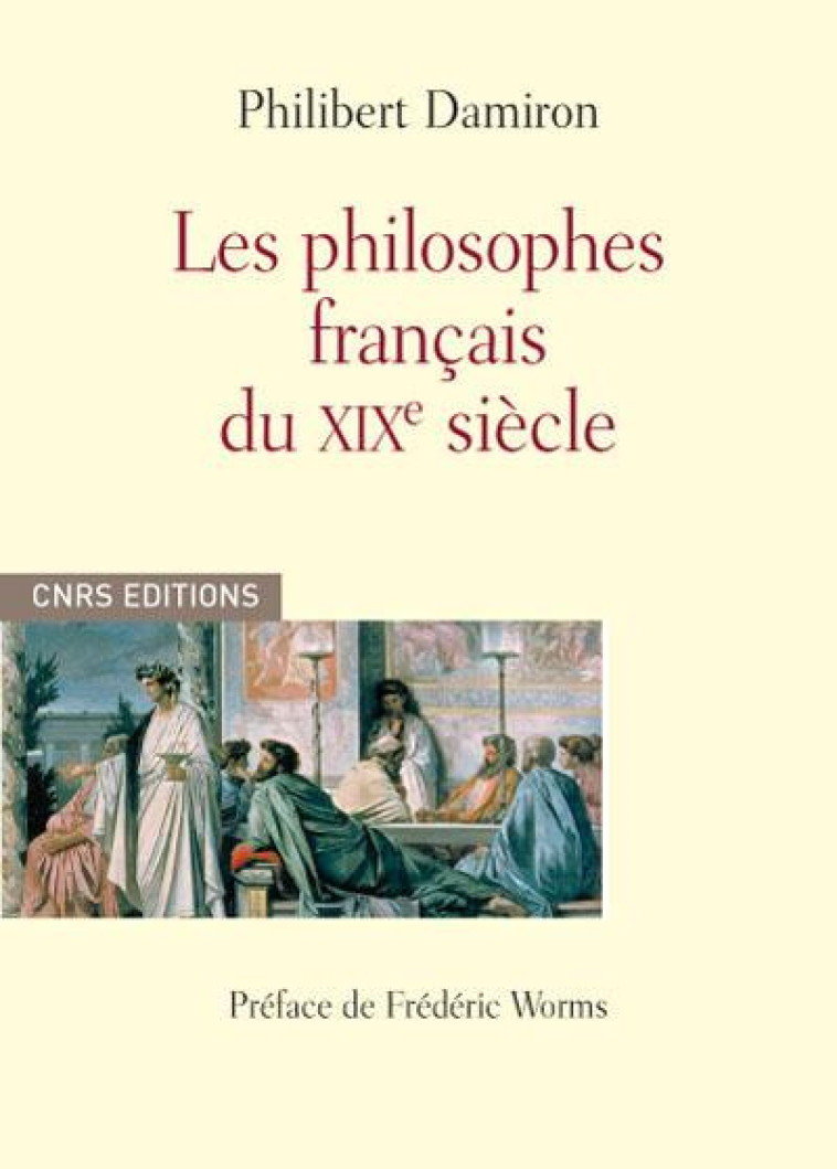 LES PHILOSOPHES FRANCAIS DU XIXE SIECLE - DAMIRON PHILIBERT - CNRS