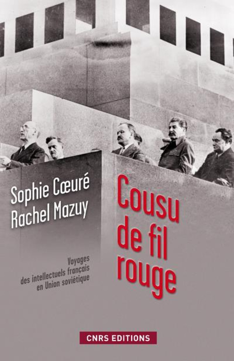 COUSU DE FIL ROUGE-VOYAGE DES INTELLECTUELS FRANCAIS EN UNION SOVIETIQUE - COEURE/MAZUY - CNRS