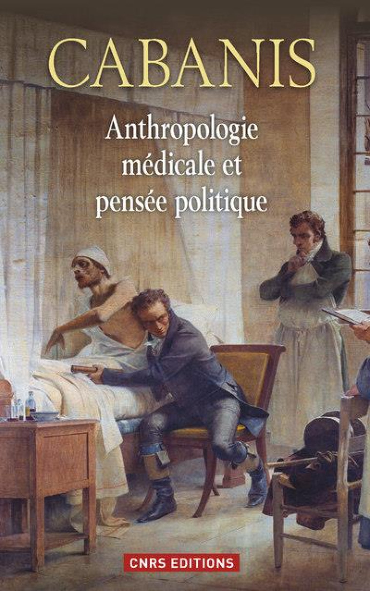 ANTHROPOLOGIE MEDICALE ET PENSEE POLITIQUE - CABANIS P-J-G. - CNRS Editions