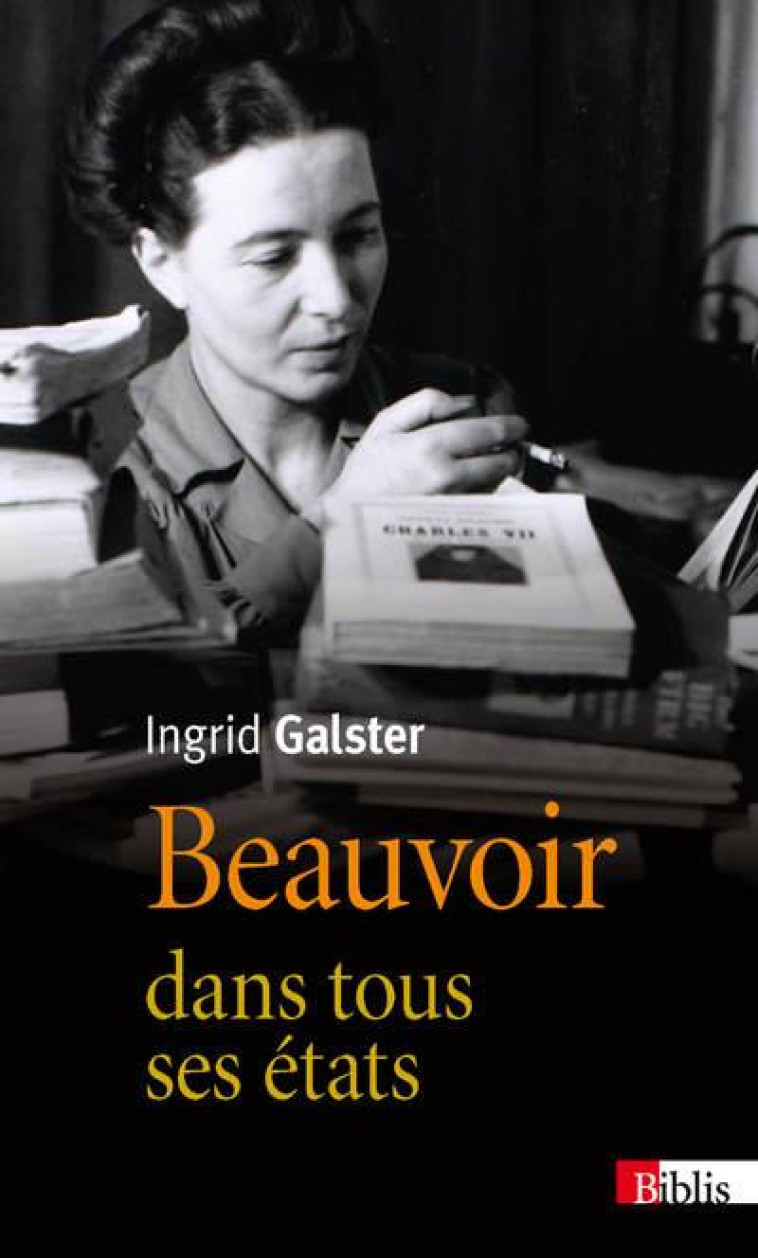 BEAUVOIR DANS TOUS SES ETATS - GALSTER INGRID - CNRS Editions