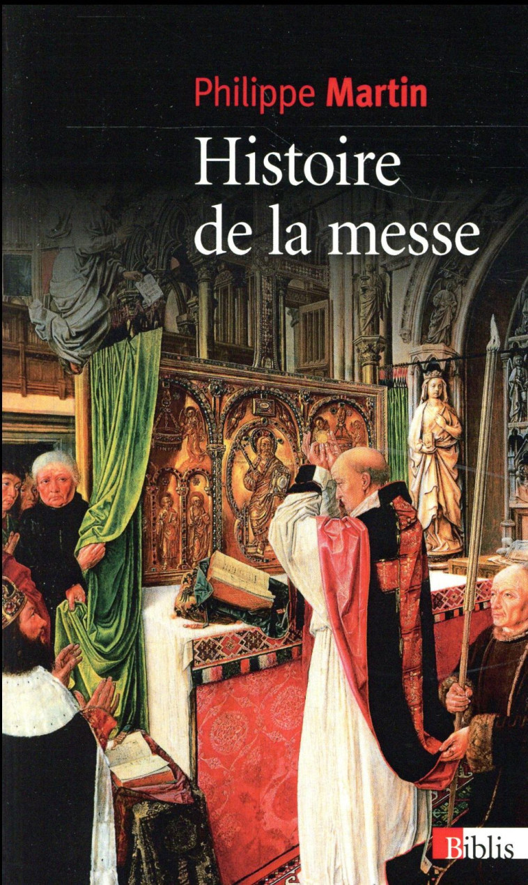 HISTOIRE DE LA MESSE (NE) - MARTINEZ PHILIPPE - CNRS Editions