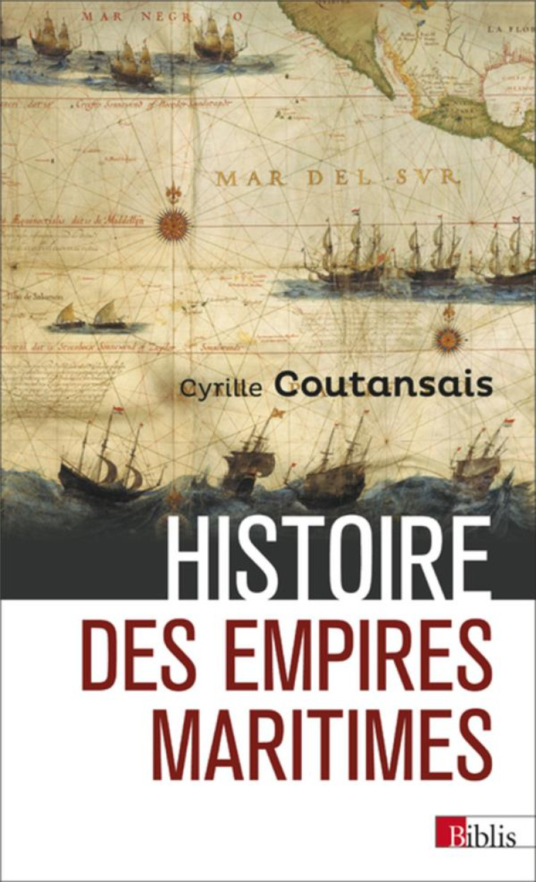 HISTOIRE DES EMPIRES MARITIMES - COUTANSAIS C P. - CNRS