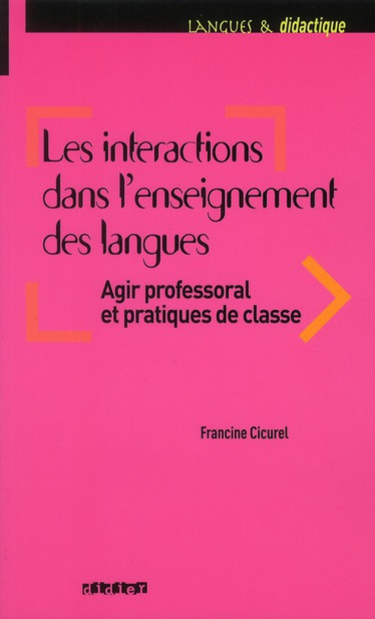 LES INTERACTIONS DANS L-ENSEIGNEMENT DES LANGUES - LIVRE - CICUREL FRANCINE - DIDIER