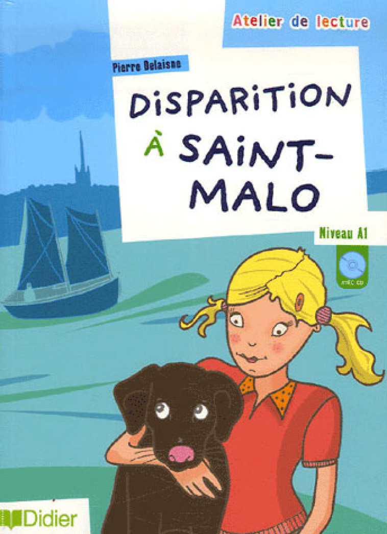 DISPARITION A SAINT MALO - LIVRE + CD - DELAISNE PIERRE - DIDIER