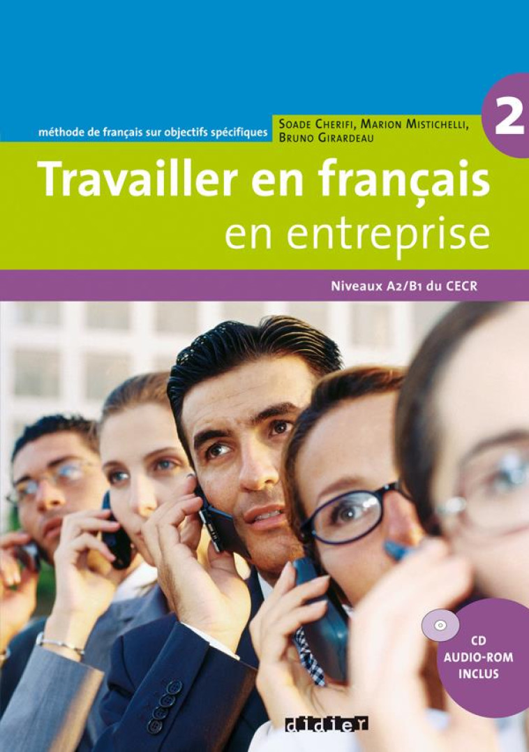 TRAVAILLER EN FRANCAIS  EN ENTREPRISE  A2/B1 - LIVRE + CD AUDIO-ROM - CHERIFI/MISTICHELLI - DIDIER