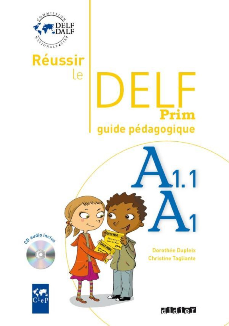 REUSSIR LE DELF PRIM A1.1 - A1 - GUIDE PEDAGOGIQUE + CD - DUPLEIX/TAGLIANTE - DIDIER