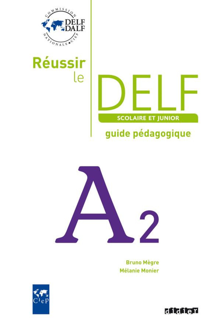 REUSSIR LE DELF SCOLAIRE ET JUNIOR A2 - GUIDE PEDAGOGIQUE - VERSION PAPIER - CIEP - DIDIER