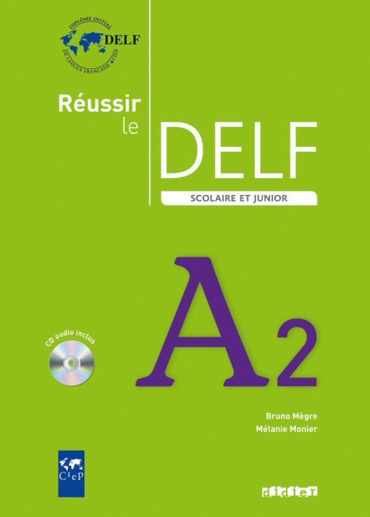 REUSSIR LE DELF SCOLAIRE ET JUNIOR A2 2009  - LIVRE + CD - MEGRE/MONIER - DIDIER