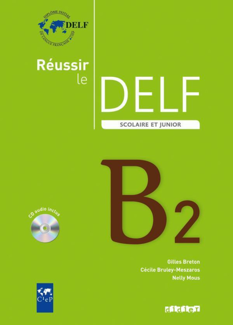 REUSSIR LE DELF SCOLAIRE ET JUNIOR B2 2009 - LIVRE + CD - CIEP - DIDIER