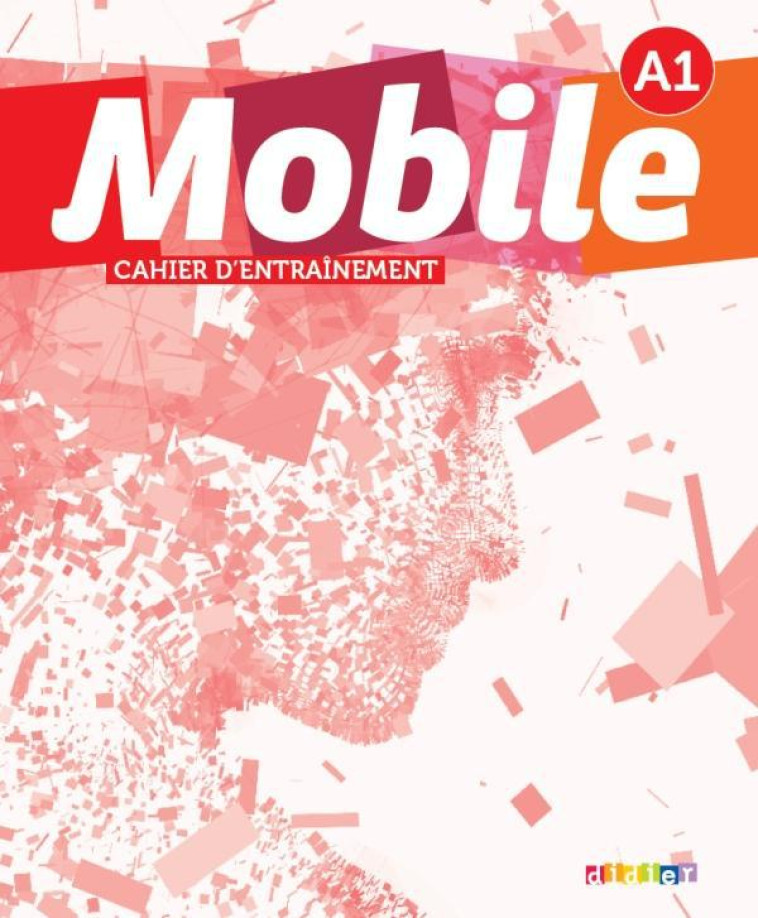 MOBILE 1 NIV.A1 - CAHIER - REBOUL/BOULINGUEZ - DIDIER