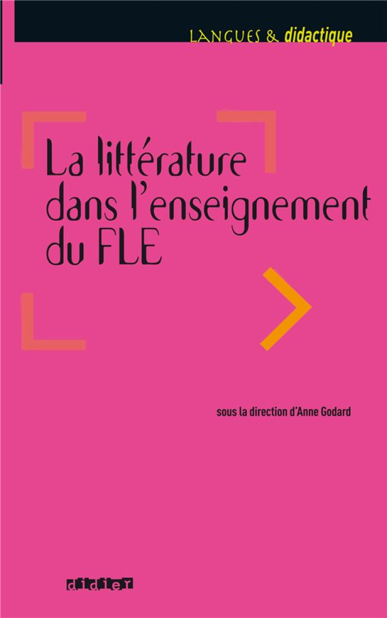 LA LITTERATURE DANS L-ENSEIGNEMENT DU FLE - LIVRE - GODARD ANNE - Didier