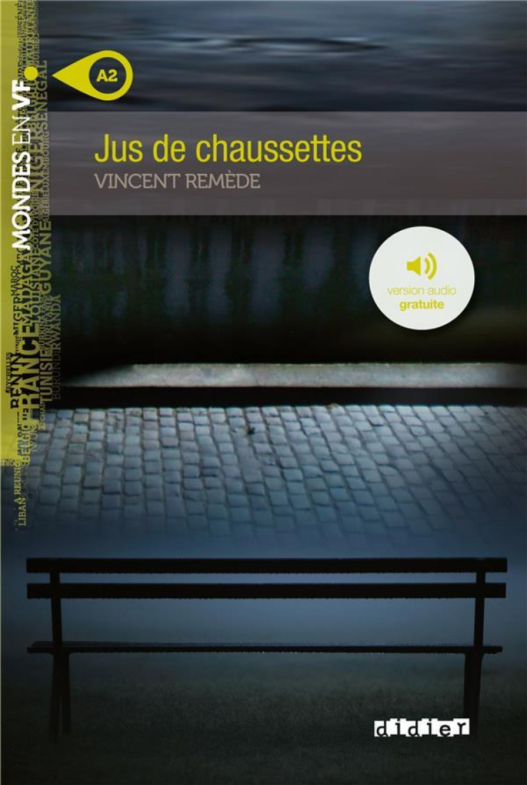 MONDES EN VF - JUS DE CHAUSSETTES - NIV. A2 - LIVRE + MP3 - REMEDE VINCENT - Didier