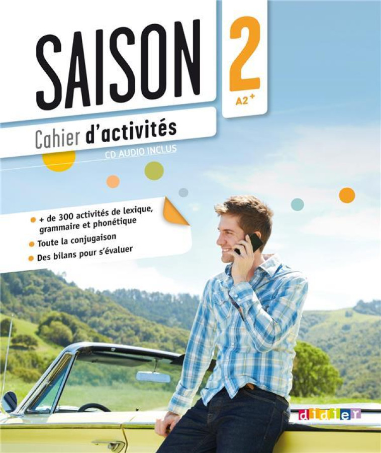 SAISON 2 NIV A2+ - CAHIER + CD AUDIO - DINTILHAC/OLIVEIRA - Didier