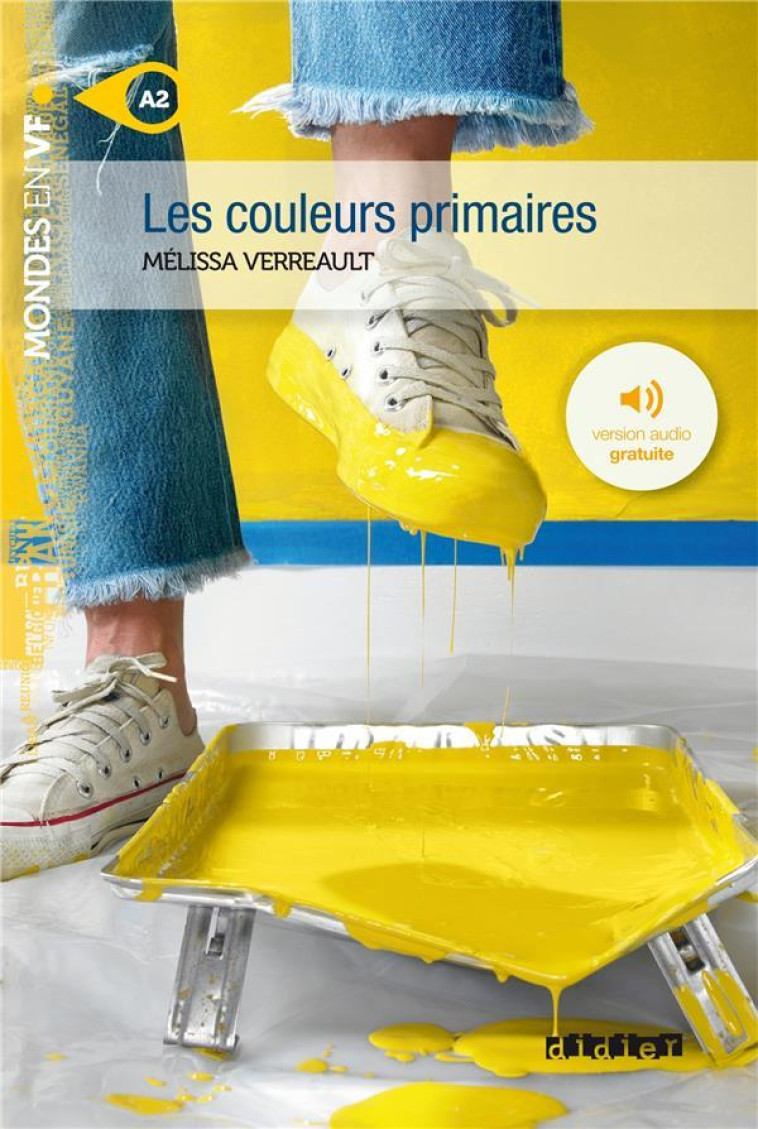 MONDES EN VF - LES COULEURS PRIMAIRES  - NIV. A2 - LIVRE + MP3 - VERREAULT MELISSA - Didier