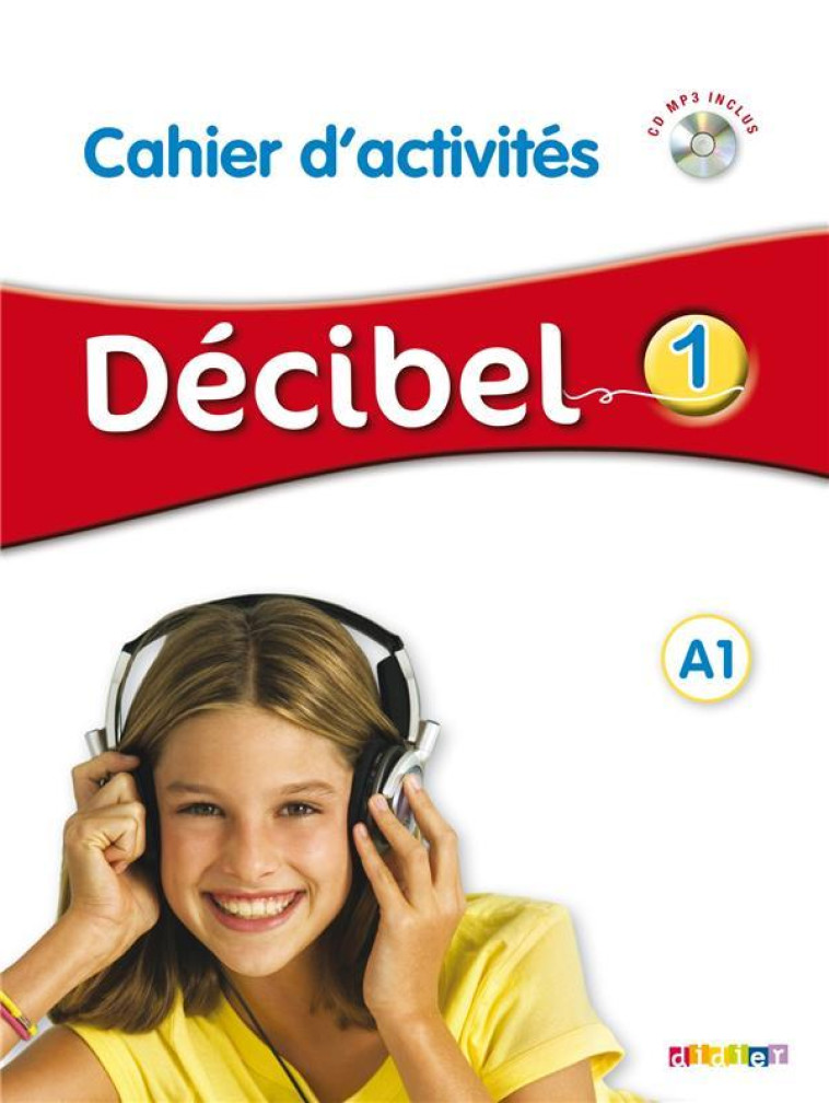 DECIBEL 1 NIV.A1 - CAHIER + CD MP3 - BUTZBACH/SARACIBAR - Didier