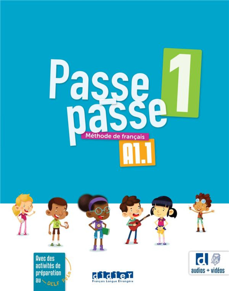 PASSE-PASSE 1 - NIV. A1.1 - LIVRE ELEVE - ADAM/BERGER/MRAZ - DIDIER