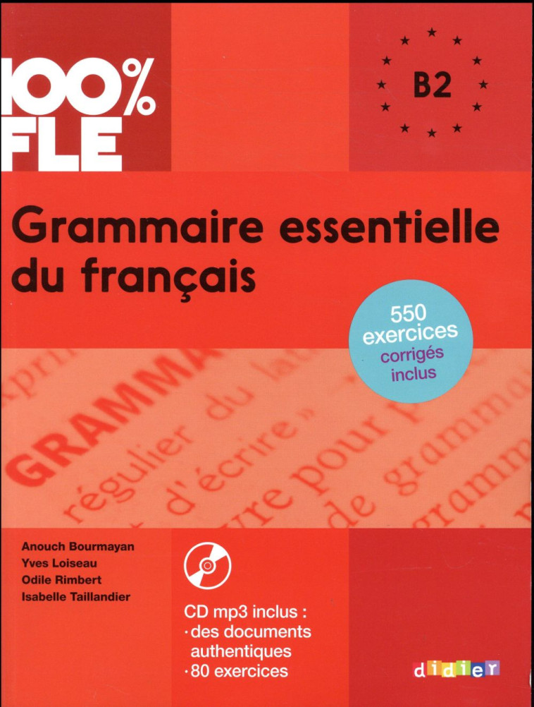 100% FLE - GRAMMAIRE ESSENTIELLE DU FRANCAIS B2 - LIVRE + CD - LOISEAU/RIMBERT - Didier