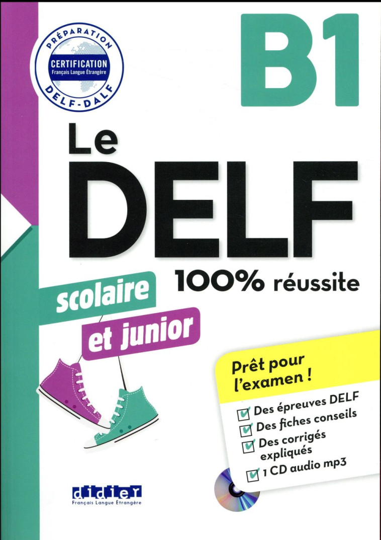 LE DELF SCOLAIRE ET JUNIOR 100% REUSSITE B1 - EDITION 2017-2018 - LIVRE + CD MP3 - CHRETIEN/JACAMENT - Didier