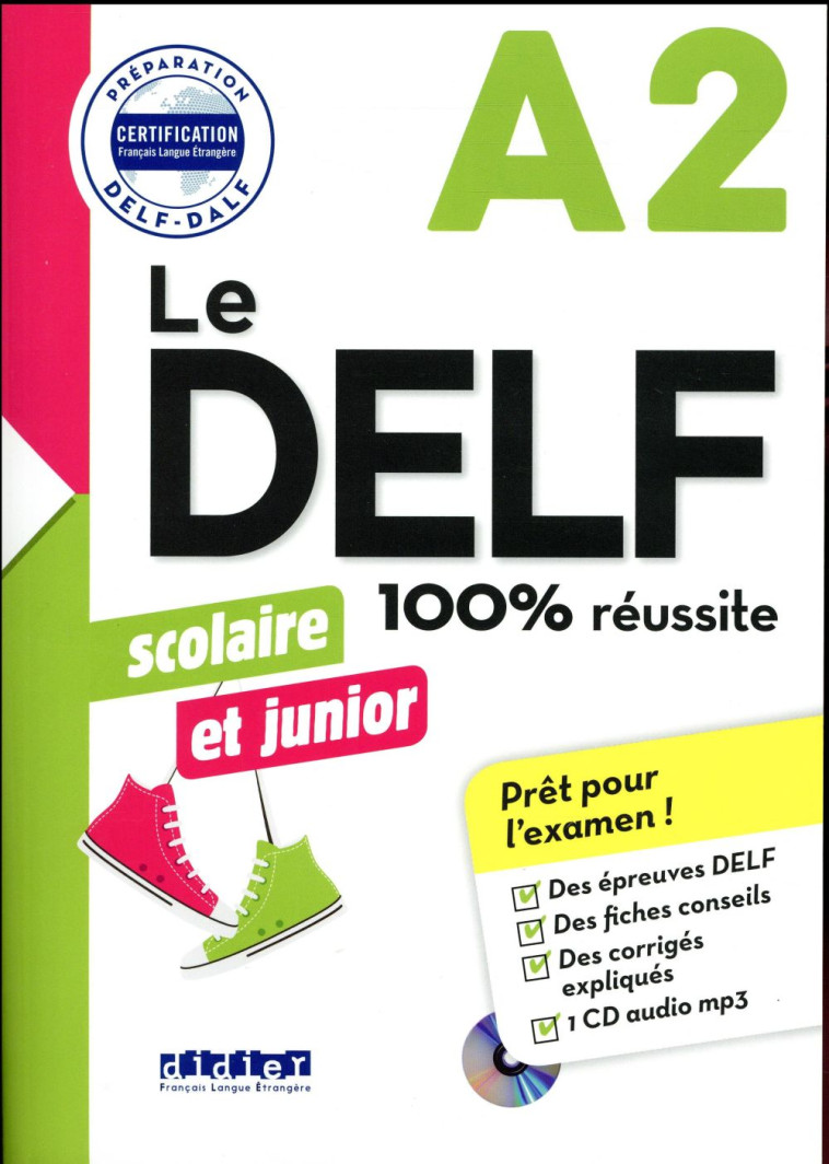 LE DELF SCOLAIRE ET JUNIOR 100% REUSSITE A2 - EDITION 2017-2018 - LIVRE + CD MP3 - GIRARDEAU/RABIN - Didier