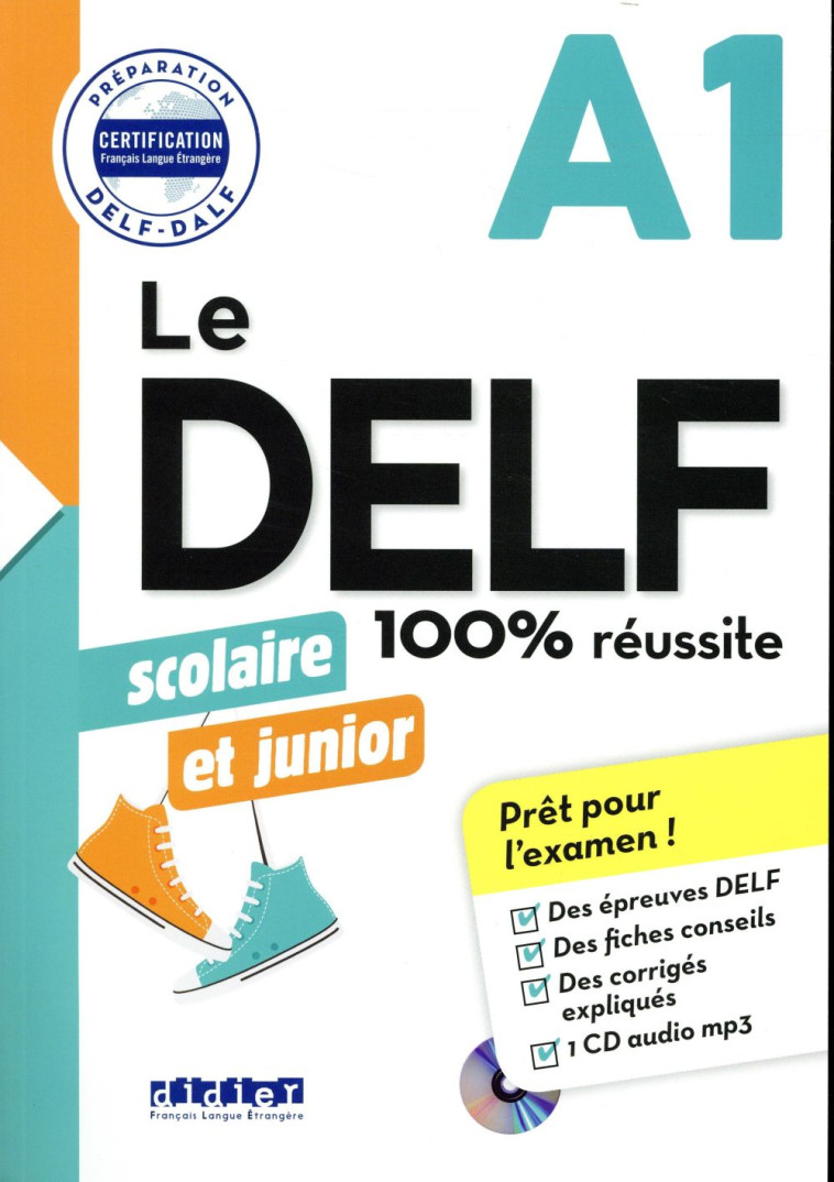 LE DELF SCOLAIRE ET JUNIOR 100% REUSSITE A1 - EDITION 2017-2018 - LIVRE + CD MP3 - CHRETIEN ROMAIN - DIDIER