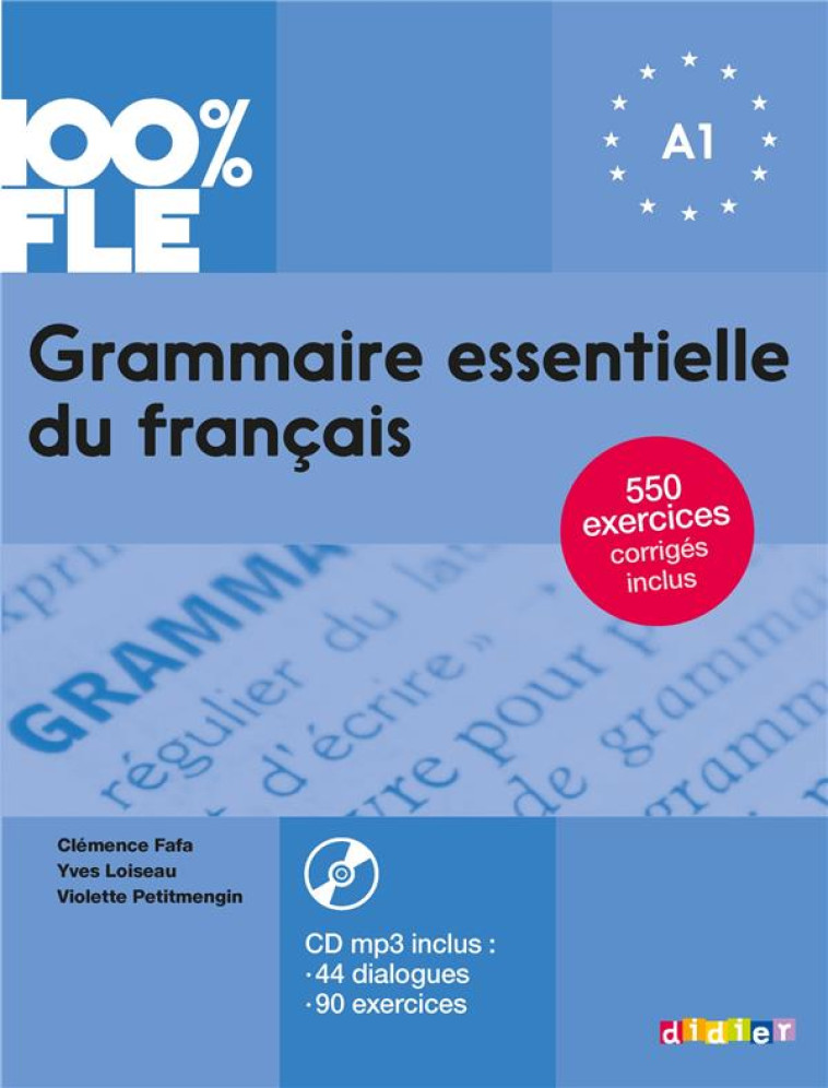 GRAMMAIRE ESSENTIELLE DU FRANCAIS NIV. A1 2018 - LIVRE + CD - FAFA/LOISEAU - DIDIER