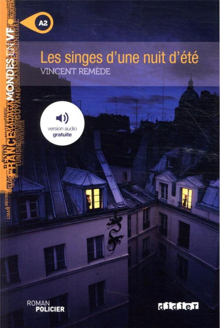 MONDES EN VF - LES SINGES D-UNE NUIT D-ETE - NIV. A2 - LIVRE + MP3 - REMEDE VINCENT - DIDIER