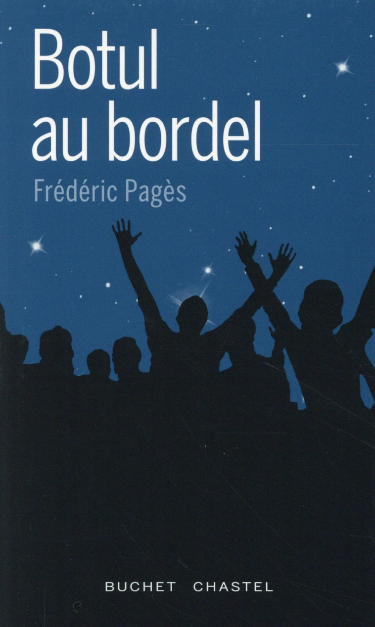 BOTUL AU BORDEL - PAGES FREDERIC - Buchet Chastel