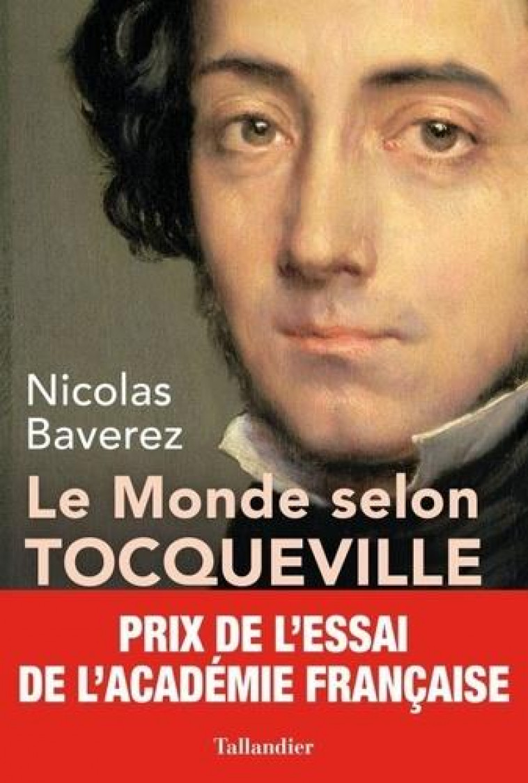 LE MONDE SELON TOCQUEVILLE - COMBATS POUR LA LIBERTE - BAVEREZ NICOLAS - TALLANDIER