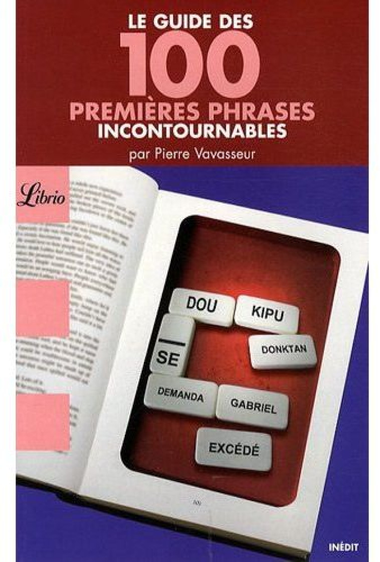 LE GUIDE DES 100 PREMIERES PHRASES INCONTOURNABLES - VAVASSEUR PIERRE - J'AI LU