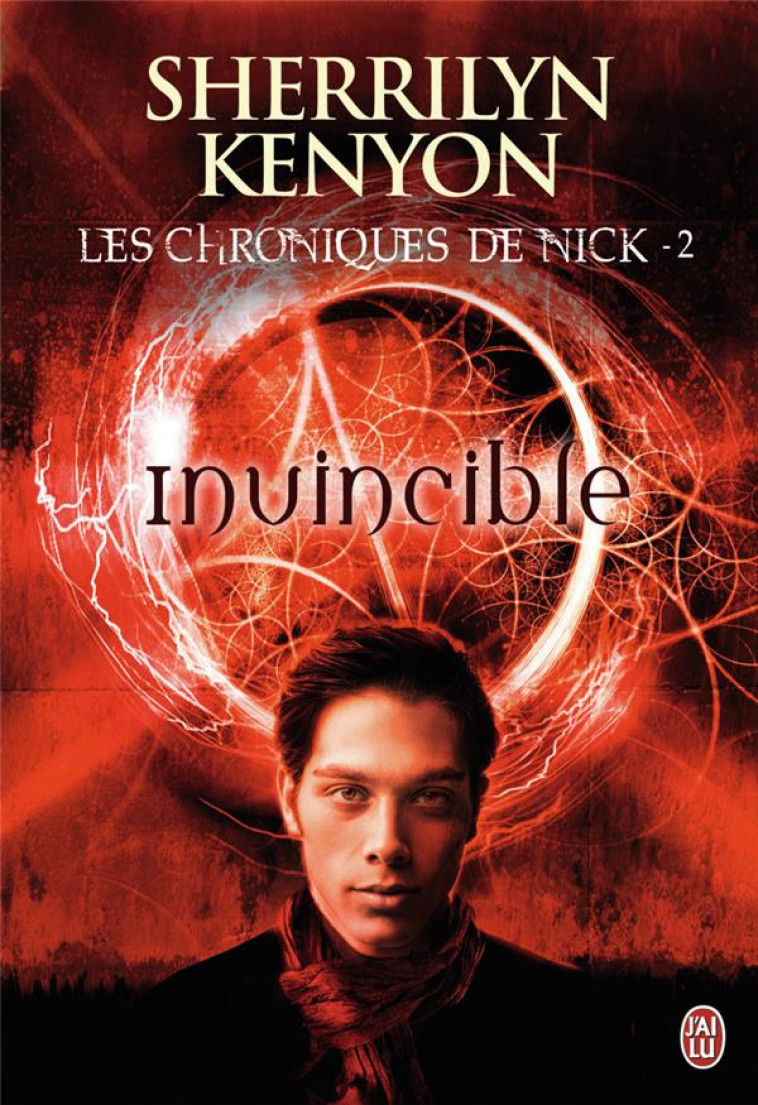 LES CHRONIQUES DE NICK - T02 - INVINCIBLE - KENYON SHERRILYN - J'ai lu