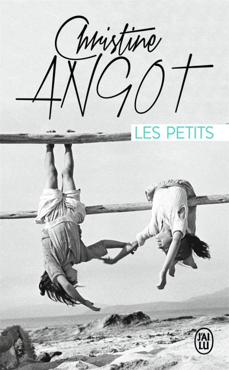 LES PETITS - ANGOT CHRISTINE - J'AI LU