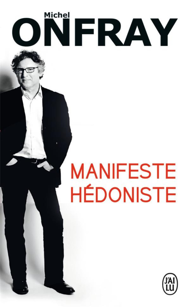 MANIFESTE HEDONISTE - ONFRAY MICHEL - J'ai lu