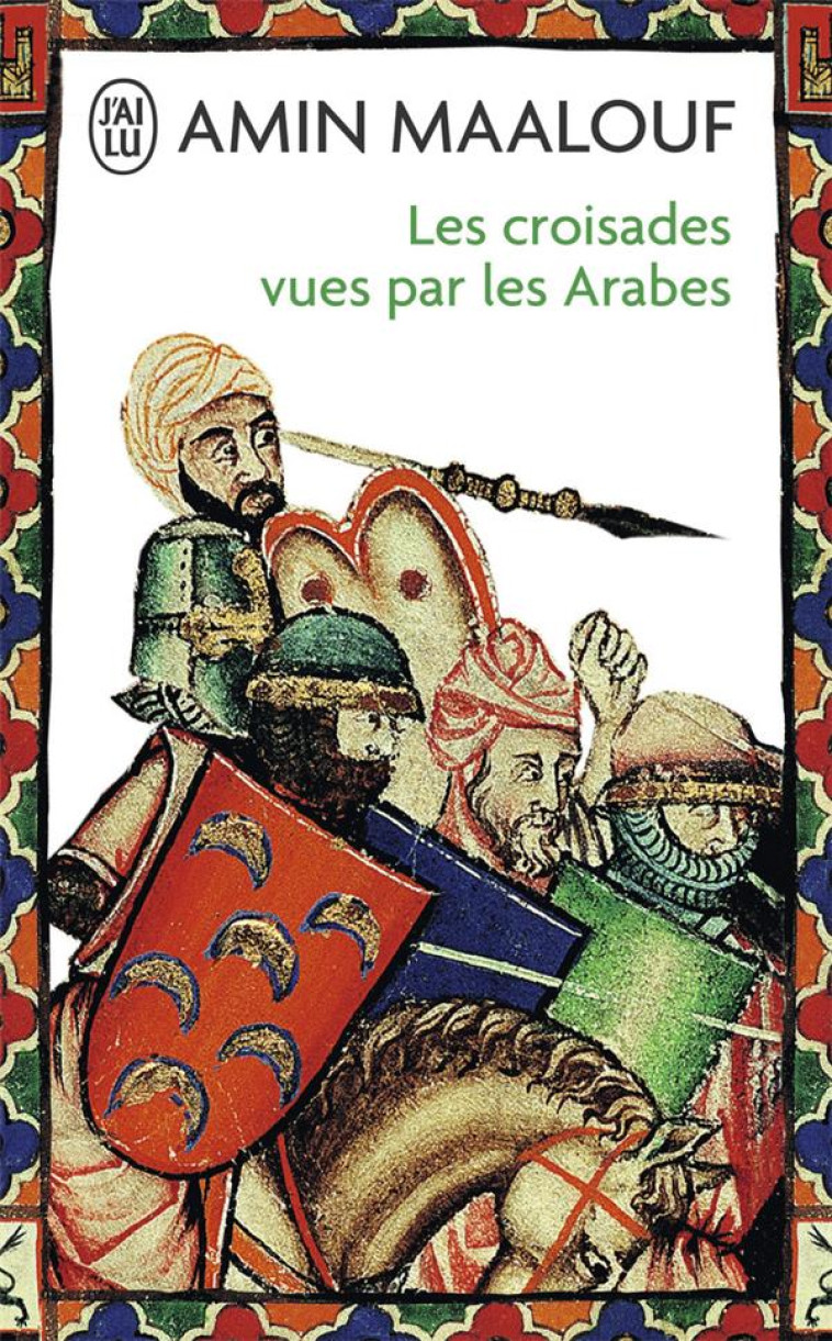 LES CROISADES VUES PAR LES ARABES - MAALOUF AMIN - J'AI LU